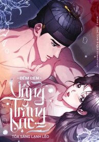 [18+] Đêm Đen, Vầng Trăng Bạc Tỏa Sáng Lạnh Lẽo