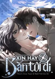 [18+] Xin Hãy Bắn Tôi Đi
