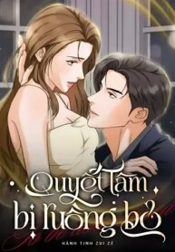 Quyết Tâm Bị Ruồng Bỏ