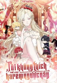 Tôi Không Thích Thể Loại Harem Ngược Này